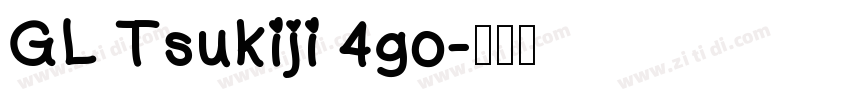 GL Tsukiji 4go字体转换